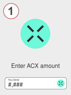 Exchange acx to btc - Step 1