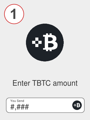 Exchange tbtc to btc - Step 1