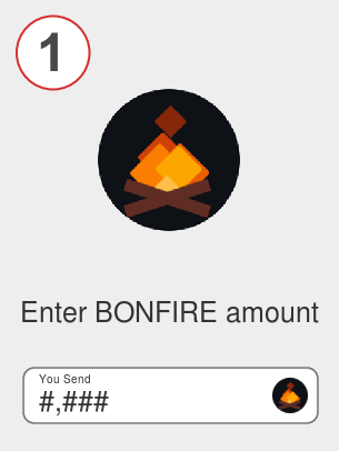 Exchange bonfire to btc - Step 1