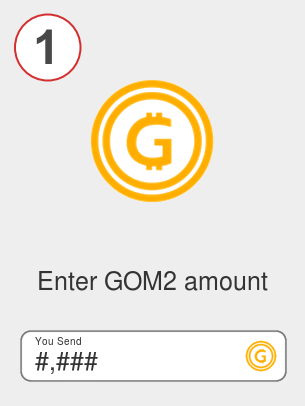 Exchange gom2 to ada - Step 1
