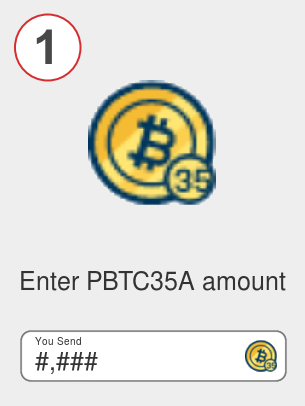 Exchange pbtc35a to btc - Step 1