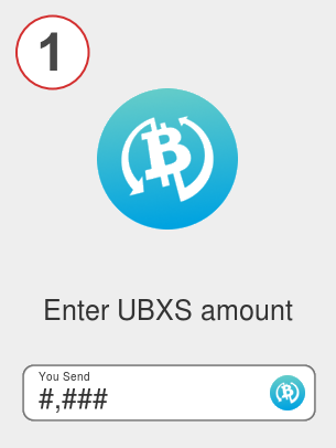 Exchange ubxs to btc - Step 1